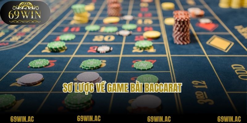 Sơ lược về game bài Baccarat